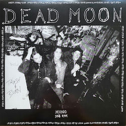 Dead Moon Trash & Burn Vinyl Dead Moon Trash & Burn Vinyl