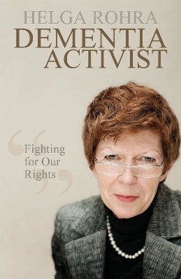 Dementia Activist Fighting For Our Rights Helga Rohra