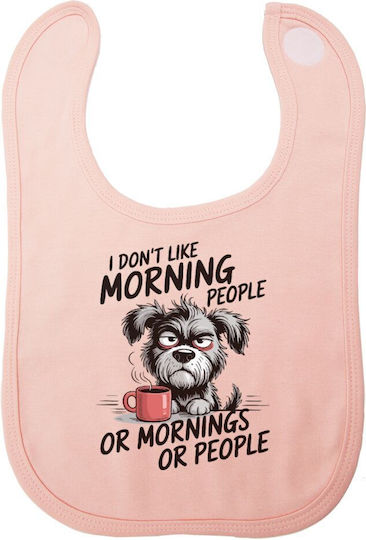 Koupakoupa I Don't Like Morning People Lätzchen Stoff mit Bügelverschluss und Schlaufe Pink