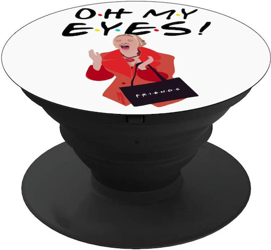 Friends Oh My Eyes Phoebe Phone Holders Stand Black Phone Grip Holder
