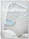 45th Edition Calatrava Complete Works 1979–today 9783754404614