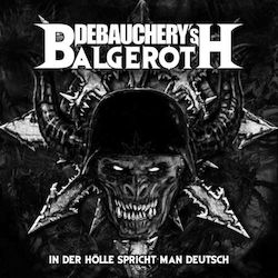 Debauchery Vs Balgeroth In Der Holle Spricht Man Deutsch 1 Cd