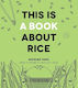 This Is A Book About Rice Brendan Pang Co
