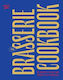 The Brasserie Cookbook 70 Recipes To Drink And Eat À La Française Nouvelle Garde Us