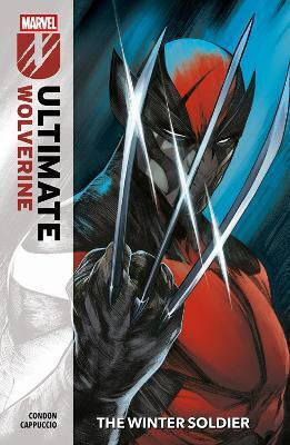 Ultimate Wolverine Vol 1 The Winter Soldier Chris Condon, Том. 1 Зимен войник Крис Кондон Панини Ultimate Wolverine Vol 1 The Winter Soldier Chris Condon, Том. 1 Зимен войник Крис Кондон Панини