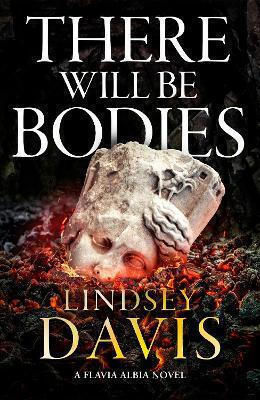 There Will Be Bodies Lindsey Davis Hodder Paperback There Will Be Bodies Lindsey Davis Hodder Paperback