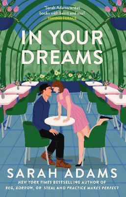 In Your Dreams: The Perfect New Friends-to-lovers, Small Town Romance From The Author Of Practice Makes Perfect! Sarah Adams Headline Eternal In Your Dreams: The Perfect New Friends-to-lovers, Small Town Romance From The Author Of Practice Makes Perfect! Sarah Adams Headline Eternal