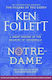 Notre-dame: A Short History Of The Meaning Of Cathedrals Ken Follett Macmillan