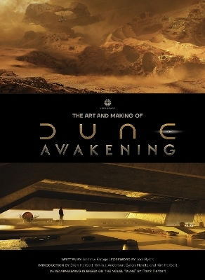 The Art And Making Of Dune Awakening Andrew Farago Titan Books Ltd