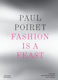 Paul Poiret: Fashion Is A Feast Marie-sophie Carron De La Carrière Thames & Hudson Ltd
