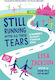 Still Running After All These Tears A Runner's Journey Through Grief Lisa Jackson Publishers