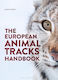 The European Animal Tracks Handbook Joscha Grolms Bloomsbury Wildlife