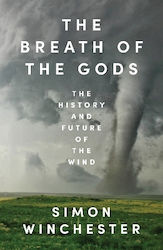 The Breath Of The Gods: The History And Future ...