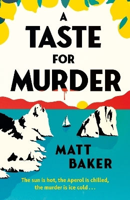 A Taste For Murder Matt Baker Michael Joseph Ltd