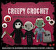 Creepy Crochet Kit Create Adorable Ghouls Monsters And More Includes 4 Colors Of Yarn Embroidery Thread Crochet Hook Yarn Needle Safety Eyes Fiberfill Instruction Book Kati Galusz Inc.,u.s