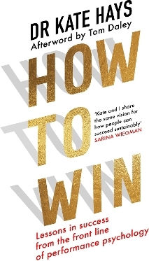 How To Win: Lessons In Success From The Front Line Of Performance Psychology Dr Kate Hays Harpercollins