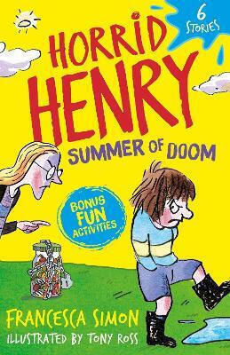 Horrid Henry: Summer Of Doom: 6 Stories Francesca Simon Orion Children's Books