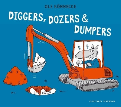 Diggers, Dozers, And Dumpers Ole Könnecke Lerner Publishing Group