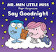Mr Men Little Miss Say Goodnight Mr Men Little Miss Picture Books