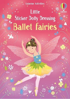 Little Sticker Dolly Dressing Ballet Fairies Fiona Watt