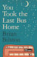 You Took The Last Bus Home Brian Bilston Picador