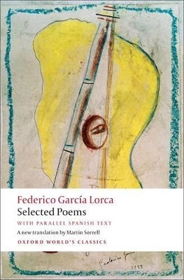 Selected Poems: With Parallel Spanish Text Federico Garcia Lorca Oxford University Press