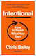 Intentional How To Finish What You Start Chris Bailey