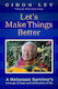 Let's Make Things Better A Holocaust Survivor's Message Of Hope And Celebration Of Life Julie
