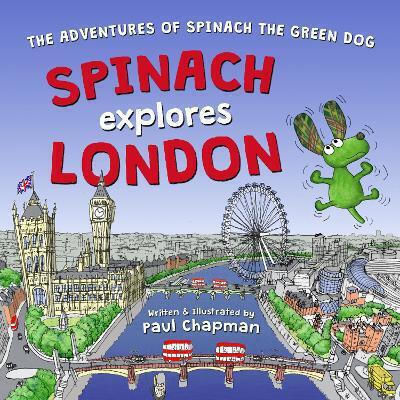 Spinach Explores London Paul Chapman