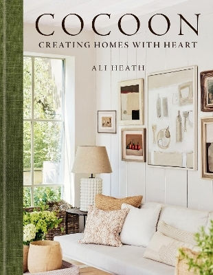 Cocoon: Creating Homes With Heart Ali Heath Mitchell Beazley