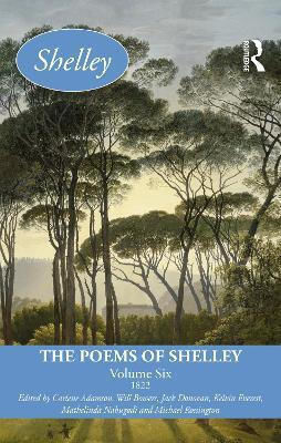 The Poems Of Shelley: Volume Six: 1822 Routledge