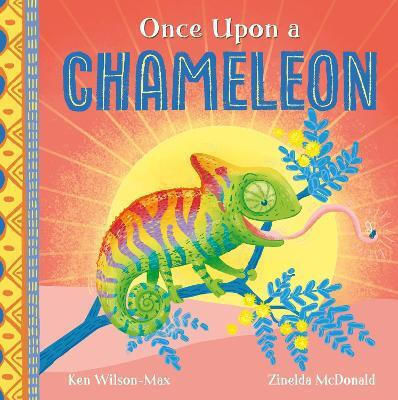 African Stories Once Upon A Chameleon Ken Wilson-max S Books