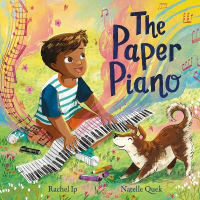 The Paper Piano An Inspirational Picture Book For Music Lovers Rachel Ip S Books