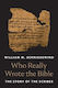 Who Really Wrote The Bible The Story Of The Scribes William M Schniedewind