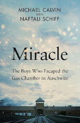 Miracle The Boys Who Escaped The Gas Chamber In...
