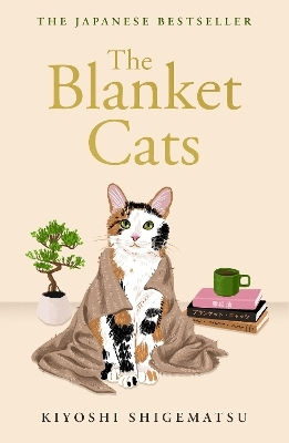 The Blanket Cats Kiyoshi Shigematsu The Blanket Cats Kiyoshi Shigematsu