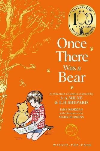 Winnie-the-pooh Once There Was A Bear Tales Of Before It All Began Winnie-the-pooh Classics 100th Anniversary