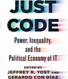 Just Code: Power, Inequality, And The Political Economy Of It Johns Hopkins University Press
