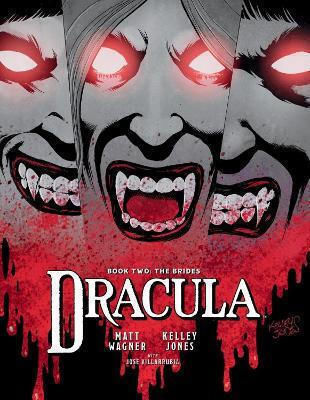 Dracula Book 2 The Brides Jose Villarrubia U.s, Vol. 2 N/Aγ PB