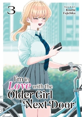 I'm In Love With The Older Girl Next Door Vol 3 Koume Fujichika Llc, Koume Fujichika Sieben Meere Unterhaltung Bd. 3