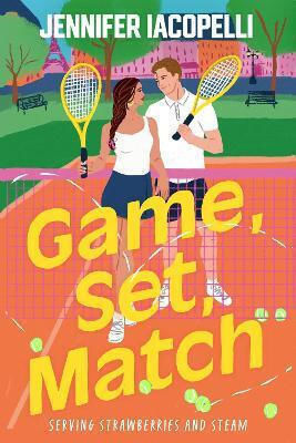 Game, Set, Match: A Match Point Novel (book 1) Steamy New Adult Sports Romance At An Elite Tennis Academy, For Fans Of Challengers Jennifer Iacopelli Orion Children's Books