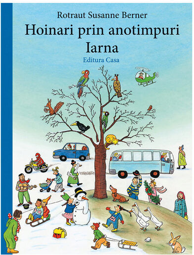 Hoinari Prin Anotimpuri. Iarna - Susanne Rotraut Berner Hoinari Prin Anotimpuri. Iarna - Susanne Rotraut Berner