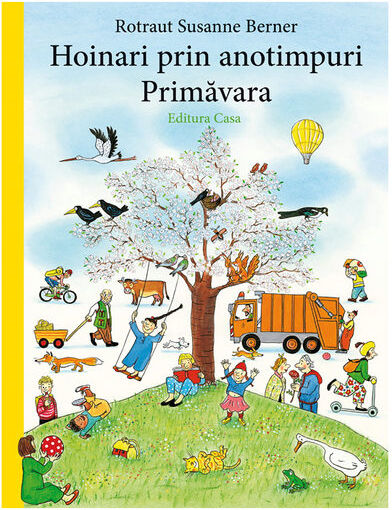 Hoinari Prin Anotimpuri. Primavara - Susanne Rotraut Berner Hoinari Prin Anotimpuri. Primavara - Susanne Rotraut Berner