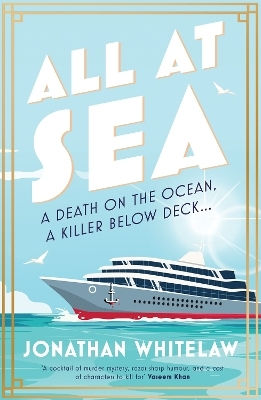All At Sea: A Death On The Ocean, A Secret Below Deck… Jonathan Whitelaw Harpernorth