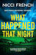 What Happened That Night: The New Thriller From...