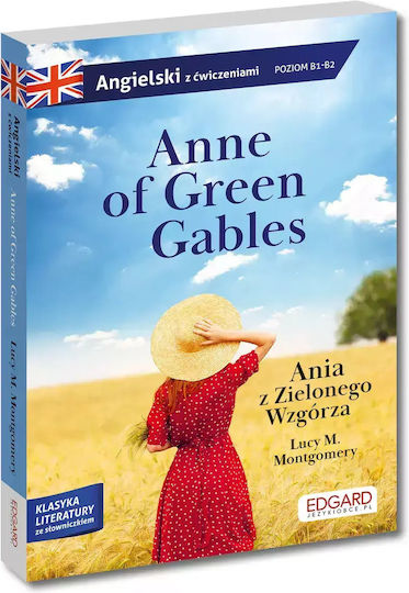Anne Of Green Gables. Ania Z Zielonego Wzgórza. Adaptacja Klasyki Z Ćwiczeniami - Język Angielski