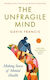 The Unfragile Mind Making Sense Of Mental Health Gavin Francis