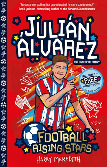 Football Rising Stars: Julian Alvarez - Sweet Cherry Publishing - Paperback / Softback Football Rising Stars: Julian Alvarez - Sweet Cherry Publishing - Paperback / Softback