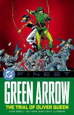 Dc Finest: Green Arrow: The Trial Of Oliver Queen Roger Stern Dc Comics