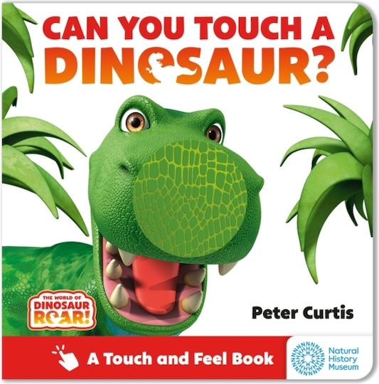 World Of Dinosaur Roar!: Can You Touch A Dinosaur? - Hachette Children's Group - Board Book